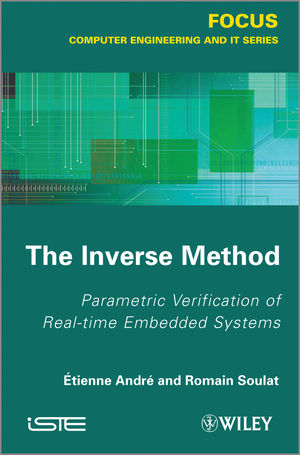 The inverse method : parametric verification of real-time embedded systems