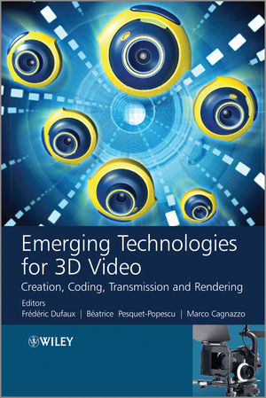 Emerging technologies for 3D video : creation, coding, transmission, and rendering