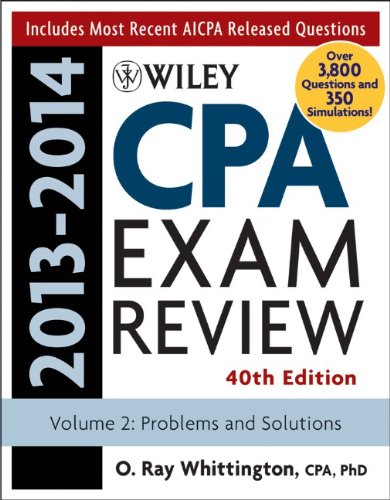 Wiley CPA Examination Review 2013-2014, Problems and Solutions (Wiley Cpa Examination Review Vol 2