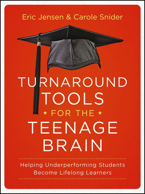 Turnaround Tools for the Teenage Brain