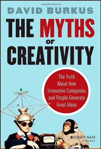 The Myths of Creativity