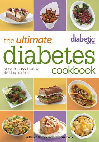 Diabetic Living The Ultimate Diabetes Cookbook