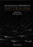 The Blackwell Companion to Naturalism