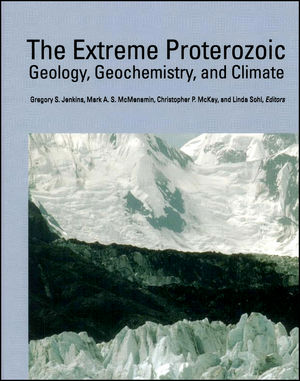 The extreme Proterozoic : geology, geochemistry, and climate