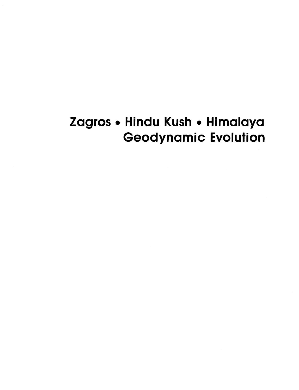 Zagros, Hindu Kush, Himalaya, geodynamic evolution