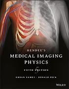 Hendee's physics of medical imaging = Physics of medical imaging