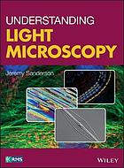 Understanding Light Microscopy