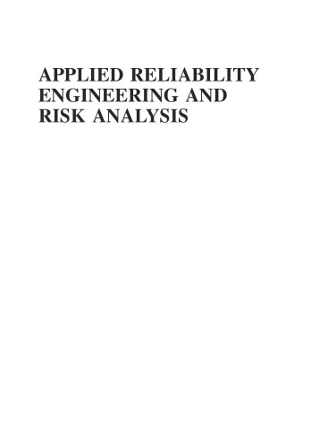 Applied reliability engineering and risk analysis : probabilistic models and statistical inference