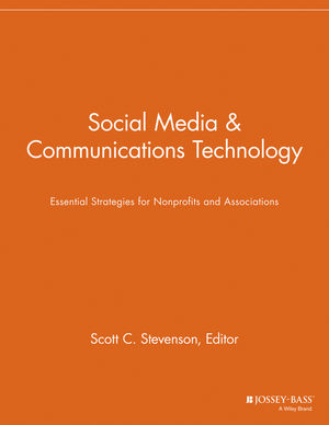 Social media & communications technology : essential strategies for nonprofits and associations