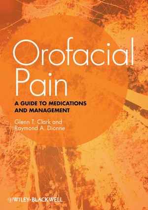 Orofacial pain : a guide to medications and management