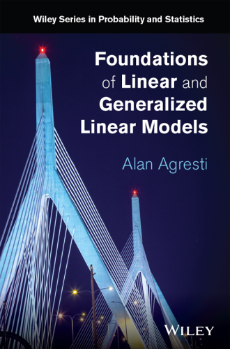 Foundations of Linear and Generalized Linear Models