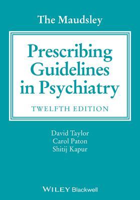 The Maudsley Prescribing Guidelines in Psychiatry