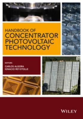 Handbook of Concentrator Photovoltaic Technology