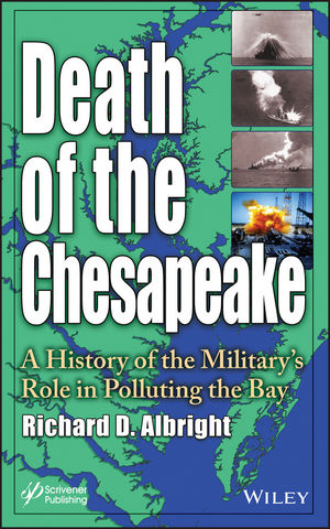 Death of the Chesapeake : a history of the military's role in polluting the bay