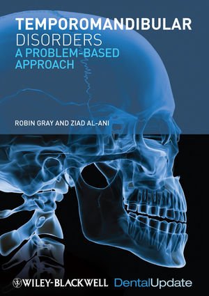 Temporomandibular disorders : a problem based approach