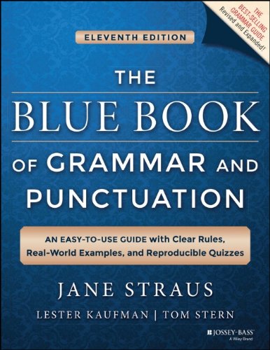 The Blue Book of Grammar and Punctuation: An Easy-to-Use Guide with Clear Rules, Real-World Examples, and Reproducible Quizzes