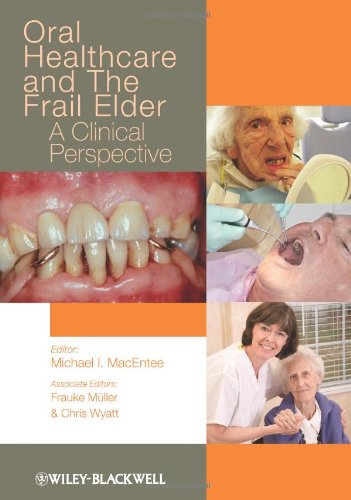 Oral healthcare and the frail elder : a clinical perspective