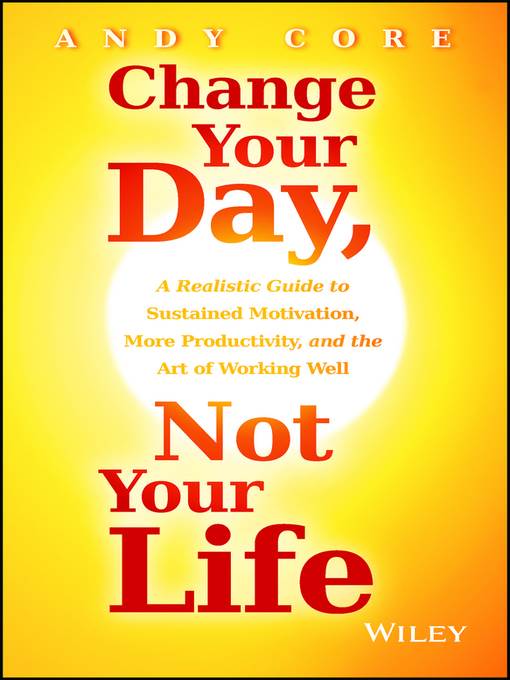 Change Your Day, Not Your Life