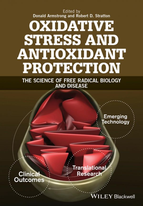 Oxidative stress and antioxidant protection : the science of free radical biology & disease