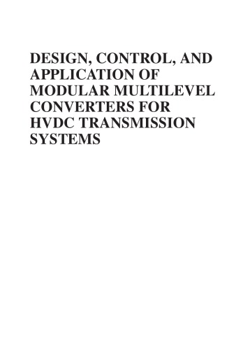 Design, control, and application of modular multilevel converters for HVDC transmission systems