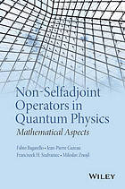 Non-Selfadjoint Operators in Quantum Physics