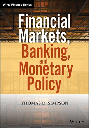 Financial Markets, Banking, and Monetary Policy