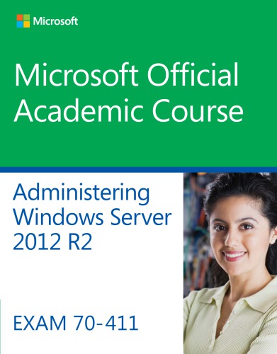 Administering Windows Server 2012 R2 Exam 70-411