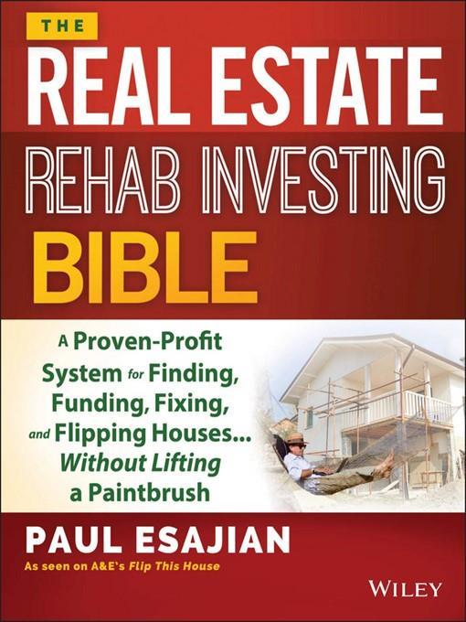 The Real Estate Rehab Investing Bible