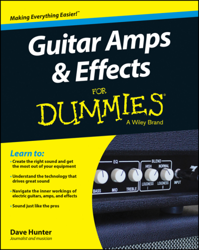 Guitar Amps &amp; Effects for Dummies