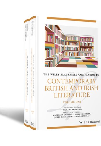 The Wiley Blackwell Companion to Contemporary British and Irish Literature