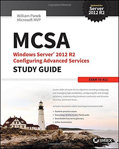 MCSA Windows Server 2012 R2 Configuring Advanced Services Study Guide