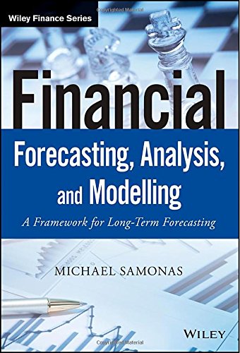 Financial Forecasting, Analysis, and Modelling