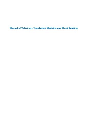 Manual of veterinary transfusion medicine and blood banking