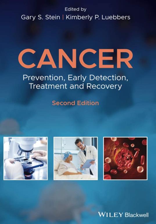 Cancer: Prevention, Early Detection, Treatment andRecovery, Second Edition