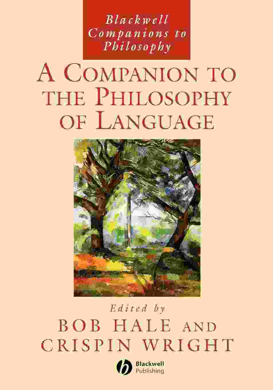 A Companion to the Philosophy of Language (2 Volumes)