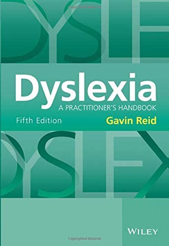 Dyslexia: A Practitioner's Handbook