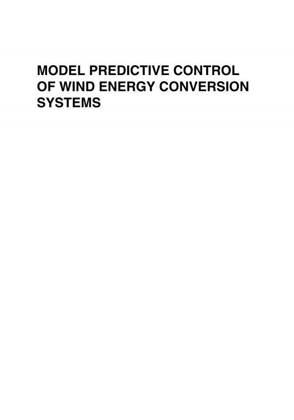 Model Predictive Control of Wind Energy Conversion Systems