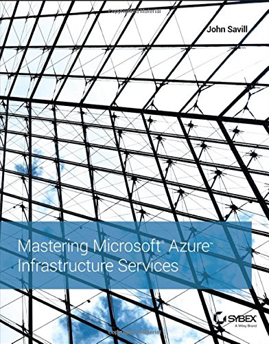 Mastering Microsoft Azure Infrastructure Services