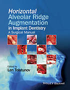 Horizontal alveolar ridge augmentation in implant dentistry : a surgical manual