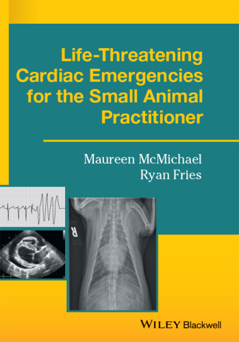 Life-Threatening Cardiac Emergencies for the Small Animal Practitioner