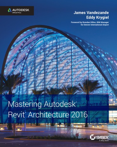 Mastering Autodesk Revit Architecture 2016