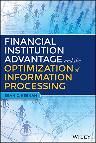 Financial institution advantage and the optimization of information processing