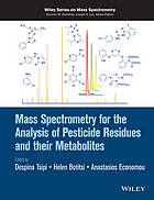 Mass Spectrometry for the Analysis of Pesticide Residues and Their Metabolites