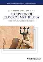 A handbook to the reception of classical mythology