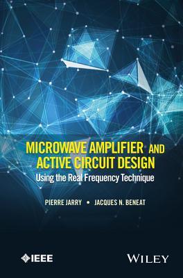 Microwave Amplifier and Active Circuit Design Using the Real Frequency Technique