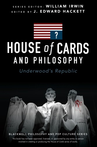 House of Cards and Philosophy