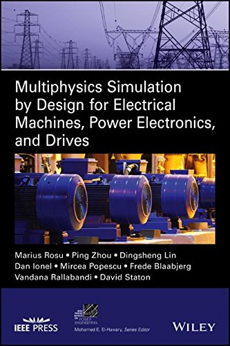 Multiphysics Simulation by Design for Electrical Machines, Power Electronics and Drives