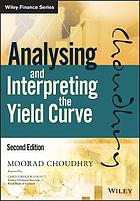 Analysing and Interpreting the Yield Curve