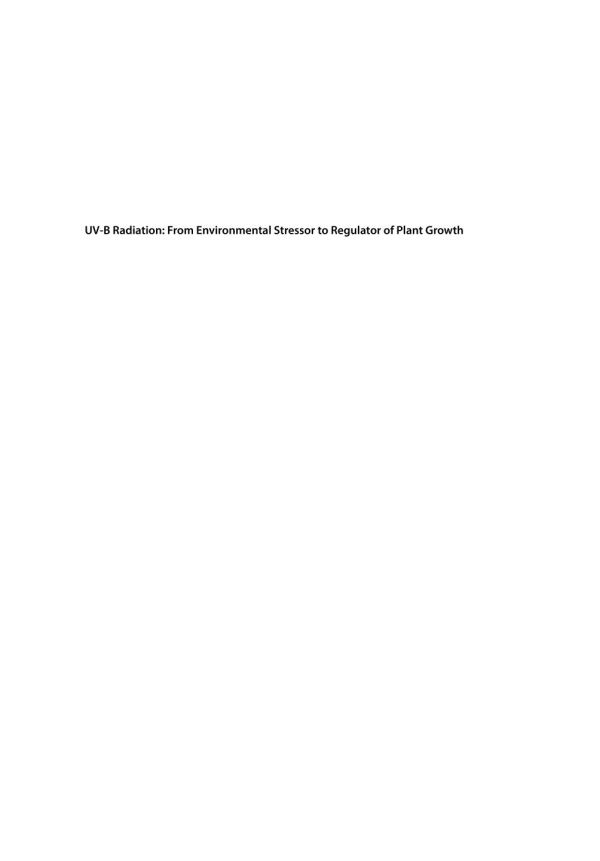 UV-B radiation from environmental stressor to regulator of plant growth