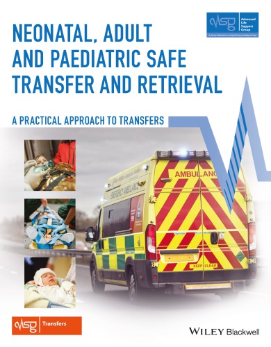 Neonatal, Adult and Paediatric Safe Transfer and Retrieval
